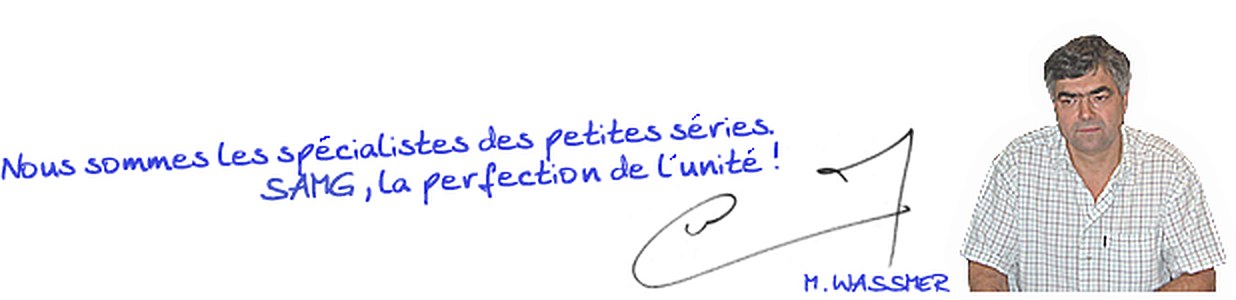 Note manuscrite : « Nous sommes les spécialistes des petites séries. SAMG, la perfection de l’unité ! », signée H. Wassmer